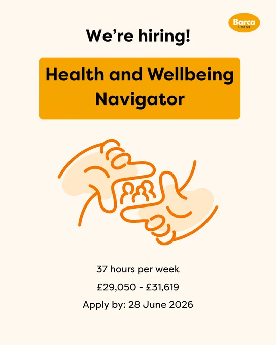Barca logo in the top right hand corner
We're hiring!
Health and Wellbeing Navigator
Illustration of two hands making a frame (Inside the frame are three people)
37 hours per week
£29,050-£31,619
Apply by: 28 June 2026