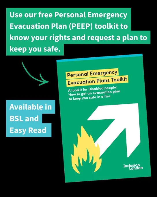 Text reads: Use our free Personal Emergency Evacuation Plan (PEEP) toolkit to know your rights and request a plan to keep you safe. Available in BSL and Easy Read. An image of an arrow pointing to a picture of the toolkit cover. The cover reads: Personal Emergency Evacuation Plans toolkit. A toolkit for Disabled people: How to get an evacuation plan to keep you safe in a fire.