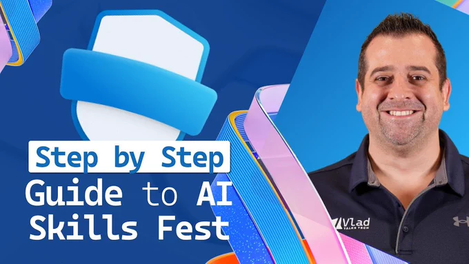 Step by Step Guide to AI Skills Fest thumbnail with Vlad Catrinescu and a Microsoft certification badge