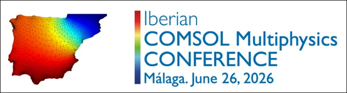 Iberian COMSOL Multiphysics Conference 2026 (Málaga, 26 de junio)