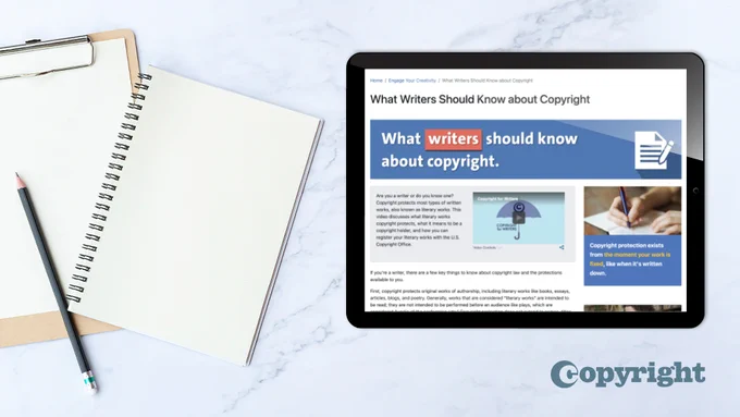 A tablet displays the "What writers should know about copyright." landing page. To the let is a notebook, clipboard and pencil. 