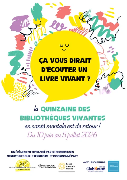 Affiche de la quinzaine des bibbliothèques vivantes blanche avec un  aplat jeune et autres figures abstraites de couleur alentour, indiquant en dessous le texte "du 10 juin au 5 juillet 2026" et faisant apparaître les logos des partenaires (Zest, Alliance pour la santé mentale, santé mentale France, Clubhouse France, Collectif Schizophrénie)