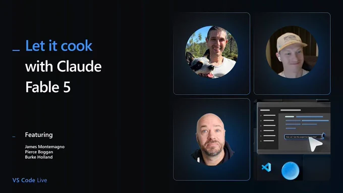 Let it cook with Claude Fable 5.” Three speaker headshots are shown on the right, and the bottom section lists featured speakers: James Montemagno, Pierce Boggan, and Burke Holland. A code editor interface graphic with cursor interaction appears in the lower right.