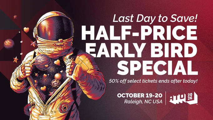 On the left, astro is opening his shirt like superman with hearts and planets floating out. On the right, text reads: Last Day to Save! Half-price early bird special. 50% off select tickets ends after today. October 19-20. Raleigh, NC, USA. ATO 2026.