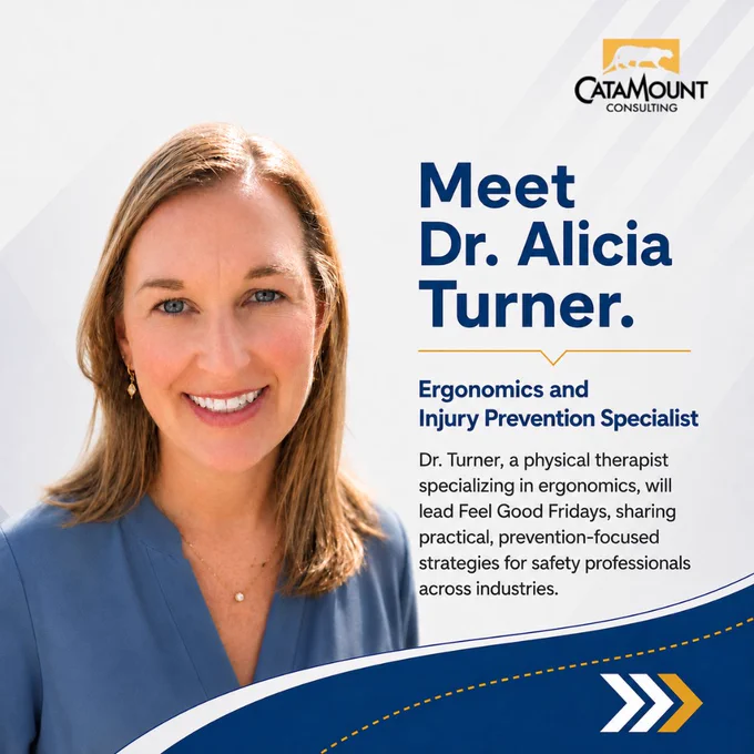 This image is a promotional graphic for Catamount Consulting featuring Dr. Alicia Turner, an ergonomics and injury prevention specialist. The text highlights her role in leading "Feel Good Fridays," a program aimed at sharing practical, prevention-focused strategies for safety professionals.