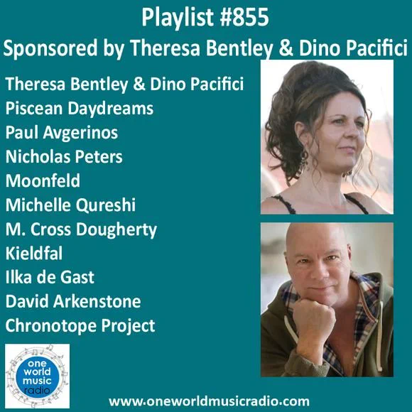 Image by One World Music Radio with the cover art for their show "Playlist #855 Sponsored by Theresa Bentley & Dino Pacifici". The image features a headshot photograph of Theresa Bentley (top right) and a headshot photograph of Dino Pacifici (bottom right). At the bottom left is the One World Music Radio logo. On the top left of the image is the list of artists included in the show: Theresa Bentley & Dino Pacifici, Piscean Daydreams, Paul Avgerinos, Nicholas Peters, Moonfeld, Michelle Qureshi, M. Cross Dougherty, Kieldfal, Ilka de Gast, David Arkenstone, Chronotope Project

Listen to the show here: https://www.mixcloud.com/OWM/playlist-855-sponsored-by-theresa-bentley-dino-pacifici/ 

One world Music Radio website: www.oneworldmusicradio.com

#oneworldmusicradio #oneworld #newagemusic #newage #nicholaspetersmusic #airplay