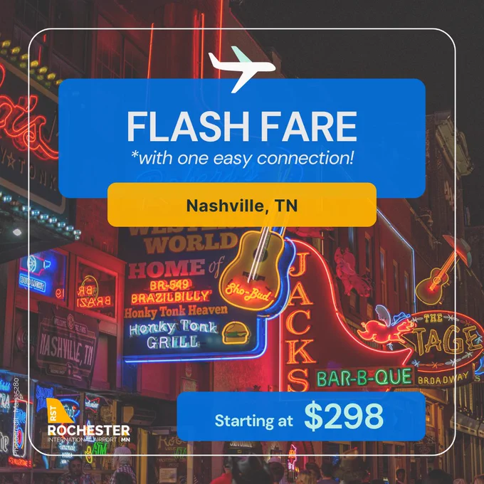 An image of downtown Nashville full of neon signs showing a guitar and barbecue. Text overlay on the image reads: "Flash Fare *with one easy connection! Nashville, TN Starting at $298." The Rochester International Airport logo is in the bottom-left corner.