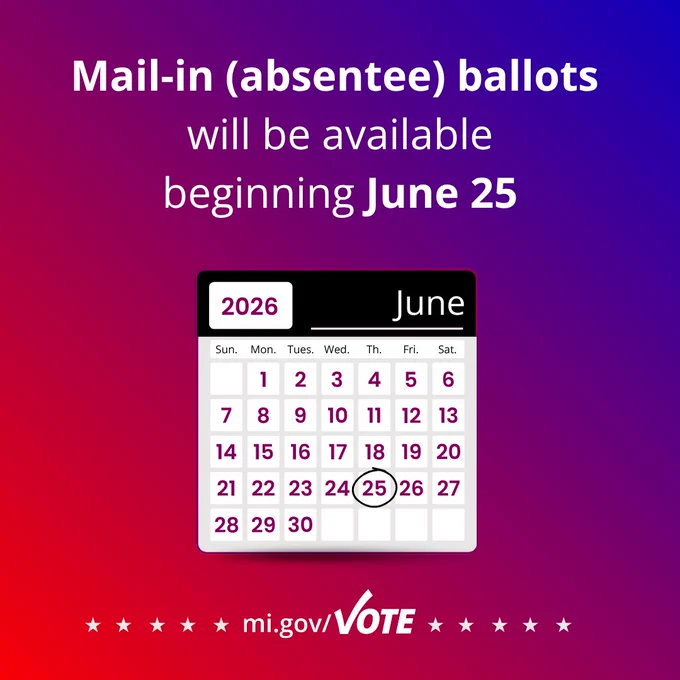 Calendar of June 2026

Row of stars

Text: Mail-in (absentee) ballots will be available beginning June 25

michigan.gov/vote