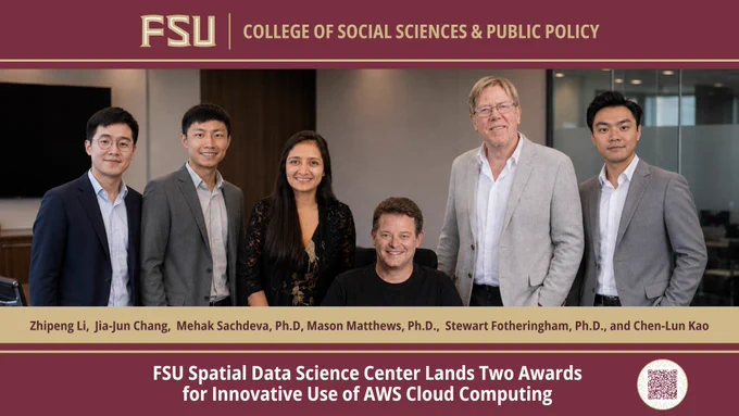 Graphic announcement: "FSU Spatial Data Science Center Lands Two Awards for Innovative Use of AWS Cloud Computing," featuring researchers Zhipeng Li, Jia-Jun Chang, Dr. Mehak Sachdeva, Dr. Mason Matthews, Dr. Stewart Fotheringham, and Chen-Lun Kao. 
