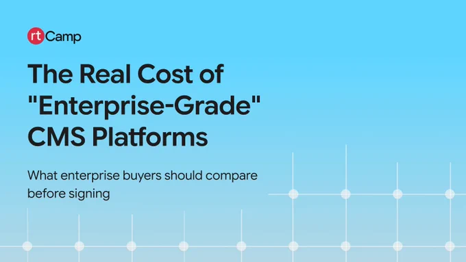The Real Cost of "Enterprise-Grade" CMS Platforms
