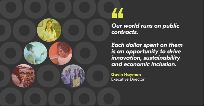 Quote card: "Our world runs on public contracts. Each dollar spent on them is an opportunity to drive innovation, sustainability and economic inclusion." Gavin Hayman, Executive Director