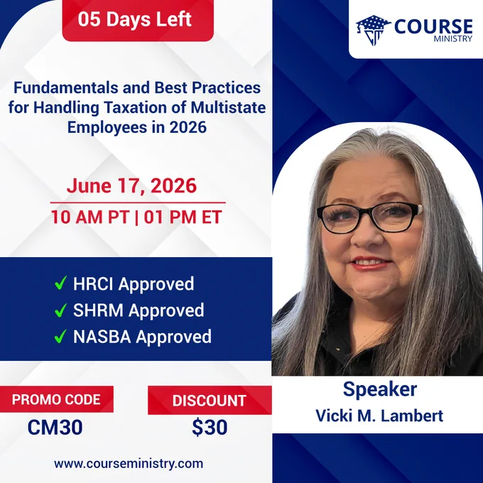 https://www.courseministry.com/webinar/fundamentals-and-best-practices-for-handling-taxation-of-multistate-employees-in-2026