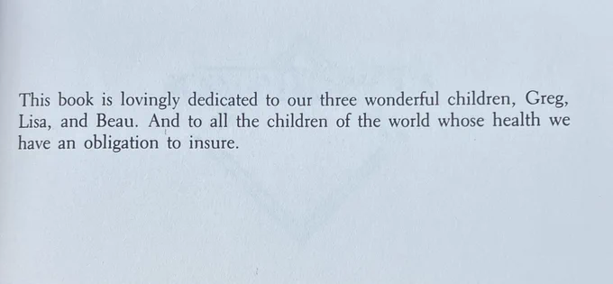 This book is lovingly dedicated to our three wonderful childre, Greg, Lisa, and Beau. And to all the children of the world whose health we have an obligation to insure.