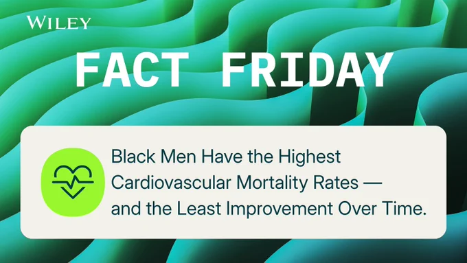 Fact Friday graphic stating Black men have the highest cardiovascular mortality rates and the least improvement over time, with a green heart icon.