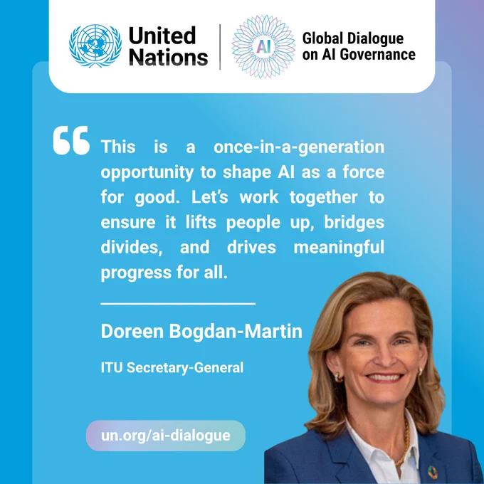 “This is once-in-a-generation opportunity to shape AI as a force for good. Let’s work together to ensure it lifts people up, bridges divides, and drives meaningful progress for all.” - quote by ITU Secretary-General Doreen Bogdan-Martin