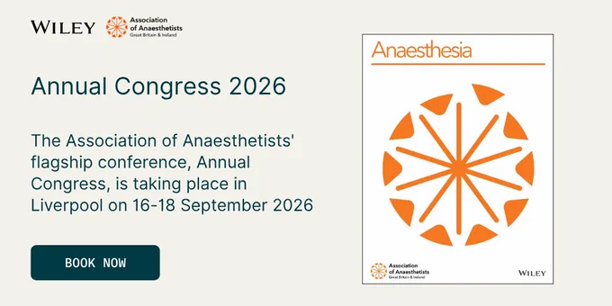Annual Congress 2026 - The Association of Anaesthetists'flagship conference, Annual Congress, is taking place in Liverpool on 16-18 September 2026

Book Now