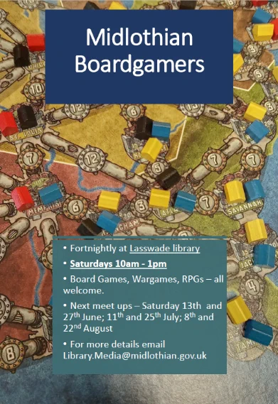 Poster for Midlothian Boardgamers Club in Lasswade Library - the poster features a board game background. A blue square in the middle lists the details of the club - fortnightly on Saturdays from 10am-1pm.
