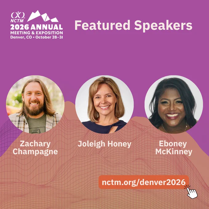 Promotional graphic for NCTM 2026 Annual Meeting featuring speakers Zachary Champagne, Joleigh Honey, and Eboney McKinney against a purple and orange mountain-themed background.