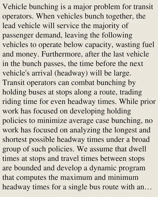 Vehicle bunching is a major problem for transit operators. When vehicles bunch together, the lead vehicle will service the majority of passenger demand, leaving the following vehicles to operate below capacity, wasting fuel and money. Furthermore, after the last vehicle in the bunch passes, the time before the next vehicle's arrival (headway) will be large. Transit operators can combat bunching by holding buses at stops along a route, trading riding time for even headway times. While prior work has focused on developing holding policies to minimize average case bunching, no work has focused on analyzing the longest and shortest possible headway times under a broad group of such policies. We assume that dwell times at stops and travel times between stops are bounded and develop a dynamic program that computes the maximum and minimum headway times for a single bus route with an arbitrary number of control points, vehicles, and holding policies. These bounds are tight in the sense that it