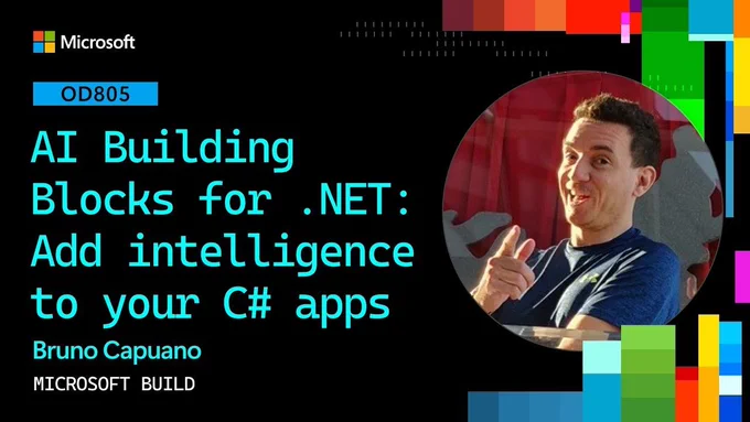 Spot art.
Photo of presenter(s)
text reads: AI Building Blocks for .NET: Add intelligence to your C# Apps
Microsoft Build