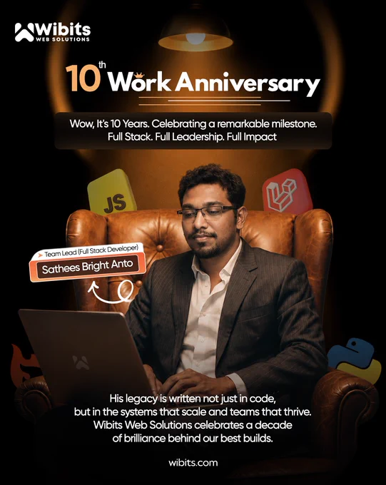 Zero caffeine 🚫☕   Code 💻   Leadership 👨‍💼 = Sathees Bright Anto 
The perfect formula behind 10 amazing years! 🎉✨ 
 
0 fear of bugs 😎 - still coding, still leading, still winning 🏆💪 
Behind every smooth deployment 🚀, there’s a leader like you 🙌💻 
 
⚡ Smart coding 💡. Sharp mind 🧠. Solid leadership 🏅 
While others Google the solution 🌐❓, Sathees Bright Anto is the solution 😎🔥 
 
Hats off 🎩👏 to 10 years of cool & consistent leadership 🥳🎯💥 

