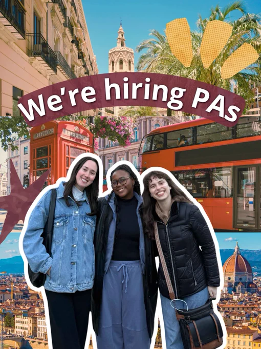 A collage of photos that make an exciting, bright graphic. The text reads: "We're hiring PAs." In the foreground, three young women smile. In the background are photos of Valencia, Spain, London, England, and Florence, Italy, as well as two decorative garnet and gold graphic elements.