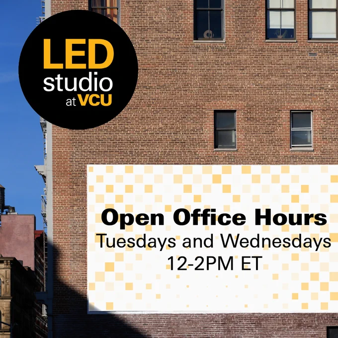 Billboard on brick building advertising L E D studio's open office hours are every Tuesday and Wednesday from 12 P M to 2 P M eastern time