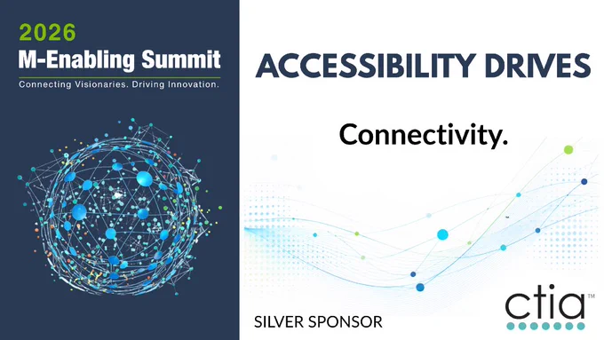 2026 M-Enabling Summit logo above an interconnected, multi-colored globe to the left of a white backdrop with a decorative swosh and interconnected dots behind text, Accessibility Drives Connectivity. Silver Sponsor CTIA.