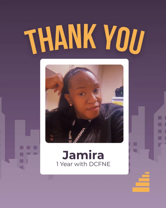 Thank you, Jamira, for 1 year with DCFNE!