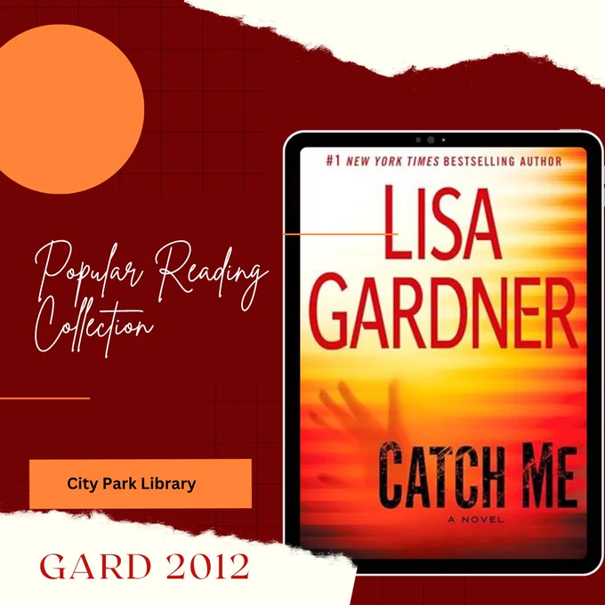 Tablet displaying book cover with bold red text "Lisa Gardner, Catch Me," over a sunburst background. Left text reads "Popular Reading Collection."