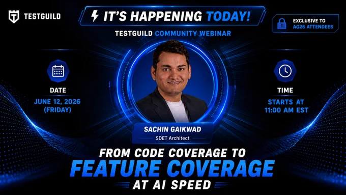 Webinar with speaker headshot: From code coverage to feature coverage at AI speed. June 12, 2026 • 11:00 AM EST