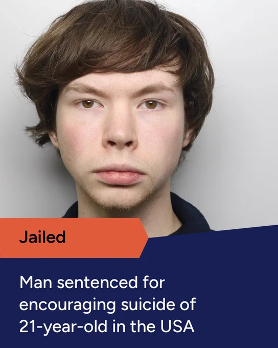 Man jailed for encouraging suicide of a 21-year-old in the USA.