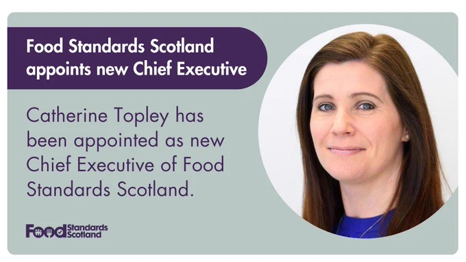 Image shows an announcement from Food Standards Scotland about the appointment of Catherine Topley as the new Chief Executive.