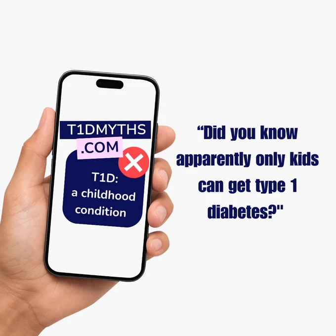 Hand holding a smartphone displaying “T1D myths: a childhood condition” with a cross symbol, alongside text questioning if only children get type 1 diabetes.
