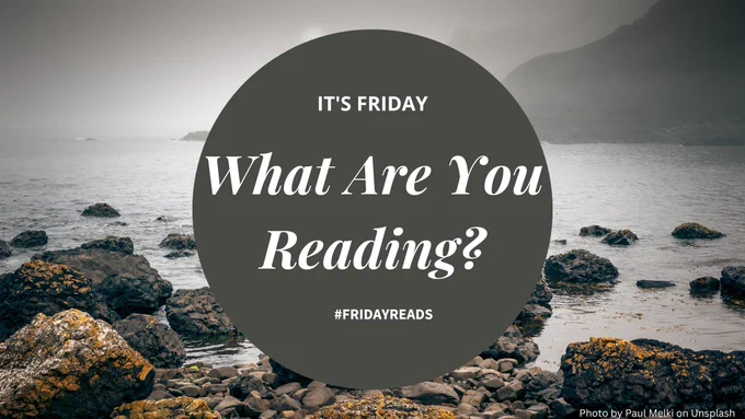"it's Friday / What are you reading? / #Fridayreads"
Background is a a misty coastline