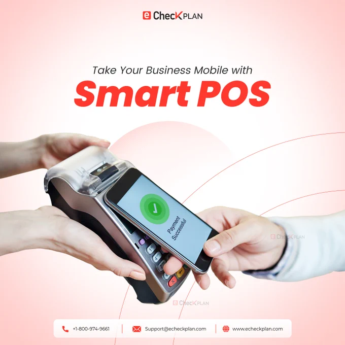 Take Payments Anywhere with Smart POS!

Keep your business moving with a payment solution built for speed and convenience.

▪ Accept payments on the go
▪ Fast, secure transactions
▪ Contactless payment support
▪ Easy setup and simple operation

Perfect for retail stores, restaurants, and service businesses.

☎ (800) 974-9661  |  ✉ support@echeckplan.com