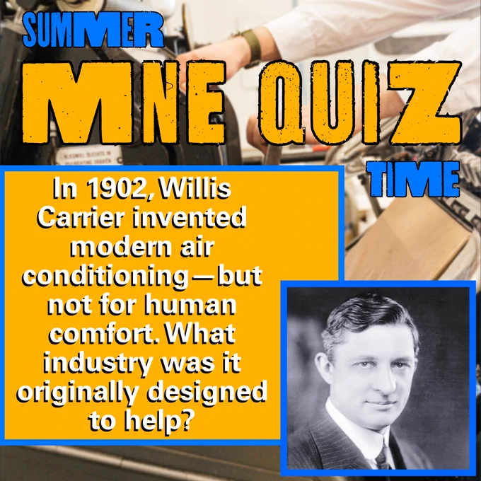 Post of a quiz question with title text reading, “SUMMER MNE QUIZ TIME,” body text reading, “In 1902, Willis Carrier invented modern air conditioning—but not for human comfort. What industry was it originally designed to help?” And a photo of Willis Carrier.