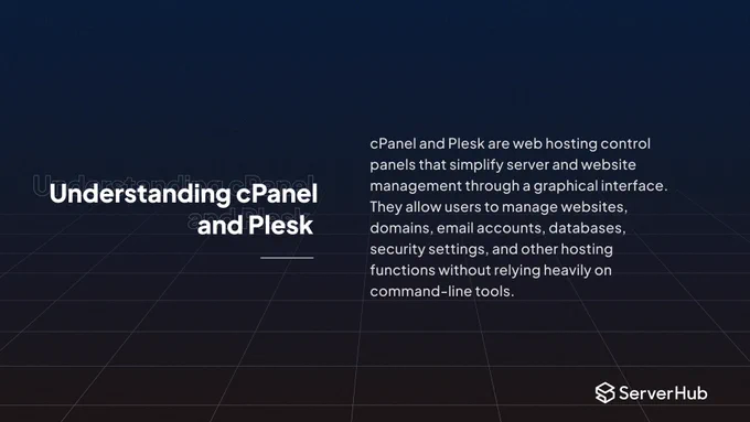 #ServerHub's Comparison guide explains that cPanel and Plesk are web hosting control panels that simplify server and website management through a graphical interface. They allow users to manage websites, domains, email accounts, databases, security settings, and other hosting functions without relying heavily on command-line tools.