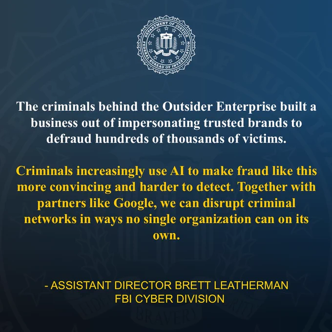 FBI Cyber Division warns criminals use AI to impersonate trusted brands and defraud victims, emphasizing collaboration with Google to combat fraud.