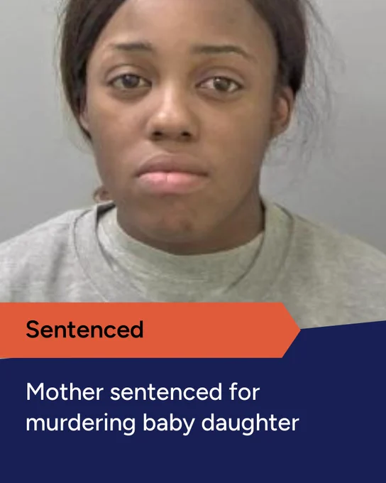 Sentenced. Mother sentenced for murdering baby daughter.