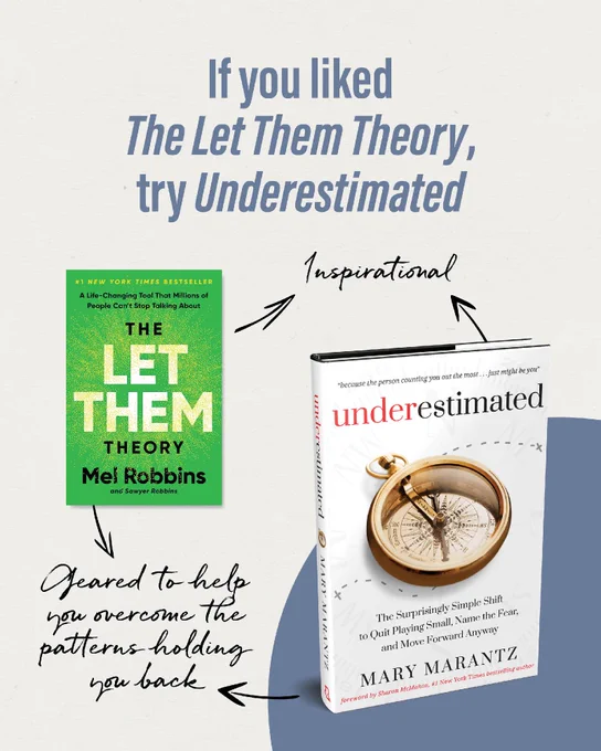 Image featuring two book covers. On the left is "The Let Them Theory" by Mel Robbins, with a green cover. On the right is "Underestimated" by Mary Marantz, with a white cover displaying a compass. Text suggests trying "Underestimated" if you liked "The Let Them Theory," with arrows describing both books as "inspirational" and "geared to help you overcome the patterns holding you back.