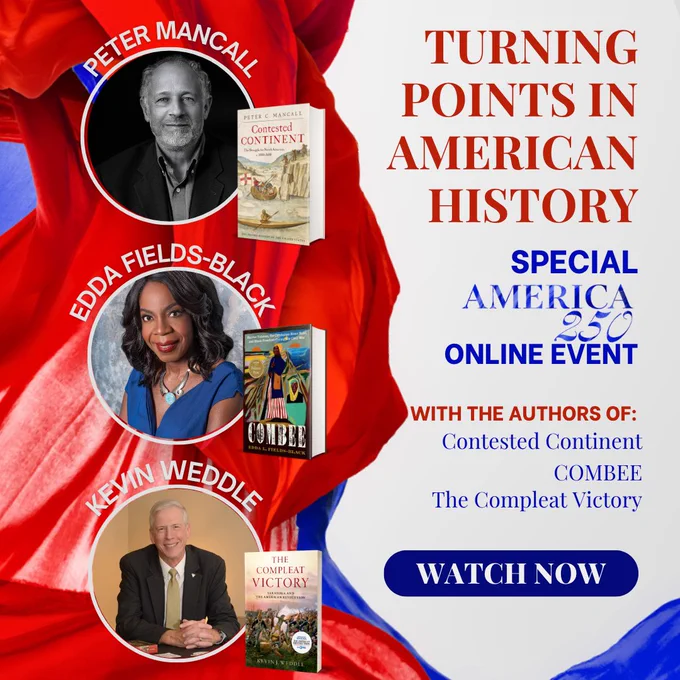 Turning Points in American History with Peter Mancall, Edda Fields-Black, and Kevin Weddle. Watch now. \n