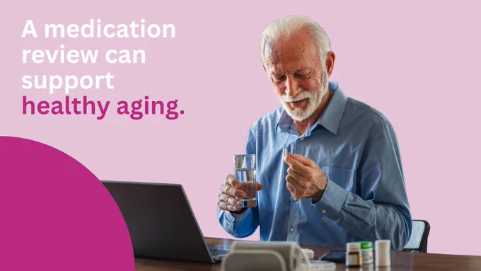 A man holds a pill and reviews his medication, a caption reads "a medication review can support healthy aging."
