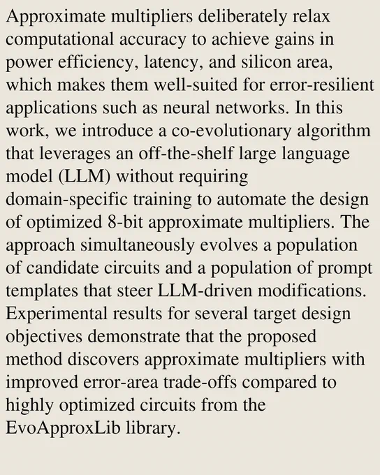 Approximate multipliers deliberately relax computational accuracy to achieve gains in power efficiency, latency, and silicon area, which makes them well-suited for error-resilient applications such as neural networks. In this work, we introduce a co-evolutionary algorithm that leverages an off-the-shelf large language model (LLM) without requiring domain-specific training to automate the design of optimized 8-bit approximate multipliers. The approach simultaneously evolves a population of candidate circuits and a population of prompt templates that steer LLM-driven modifications. Experimental results for several target design objectives demonstrate that the proposed method discovers approximate multipliers with improved error-area trade-offs compared to highly optimized circuits from the EvoApproxLib library.
