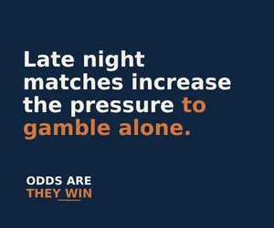 Text warning about increased pressure to gamble alone during late night matches on a dark blue background.