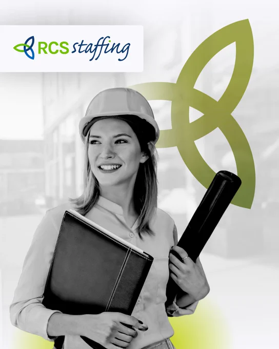 A smiling woman in a hard hat holds documents, symbolizing confidence in the workplace. The image includes the RCS staffing logo.