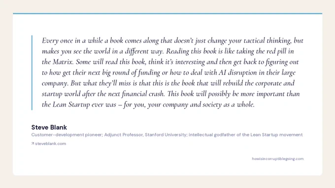 Quote card: 'This book will possibly be more important than the Lean Startup ever was — for you, your company and society as a whole.' — Steve Blank.