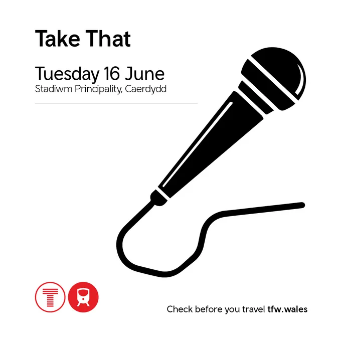 Graphic showing details for the Take That event on Tuesday 16 June at the Principality Stadium in Cardiff. Includes a microphone illustration, transport icons, and a reminder to check travel information at tfw.wales.
