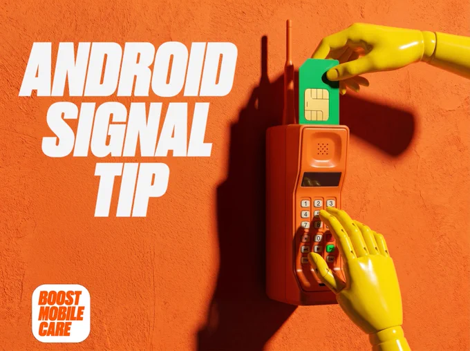 Orange brick phone with an antenna on a textured orange background. A yellow mannequin hand inserts a green SIM card into the top, while another yellow hand presses the '5' button on its keypad. White text reads: ANDROID SIGNAL TIP. Bottom left: BOOST MOBILE CARE.