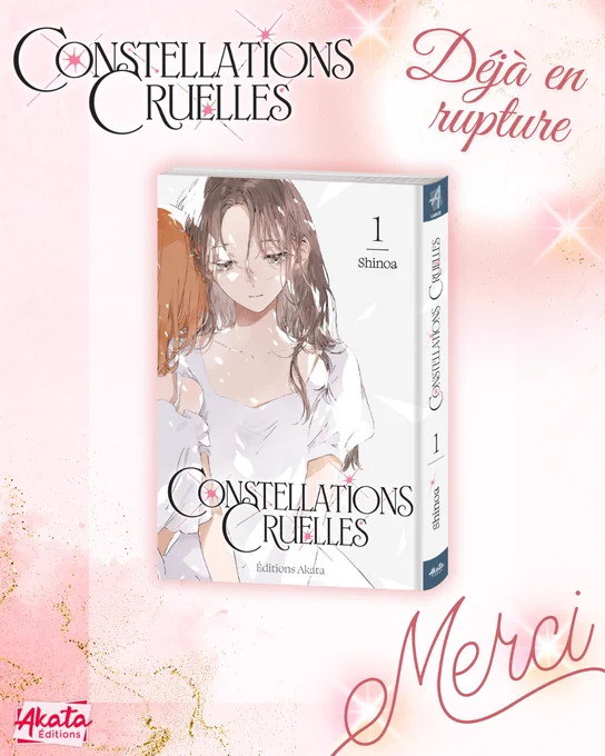 Le tome 1 de Constellations Cruelles de Shinoa est déjà en rupture, un grand merci à vous ! 